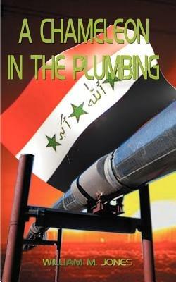 A Chameleon in the Plumbing - William M. Jones - cover