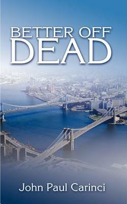 Better Off Dead - John Paul Carinci - cover