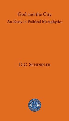 God and the City - D. C. Schindler - cover