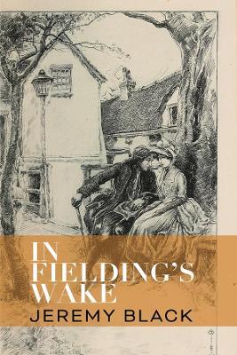 In Fielding's Wake - Jeremy Black - cover