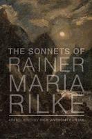 The Sonnets of Rainer Maria Rilke - Rainer Maria Rilke,Rick Anthony Furtak - cover