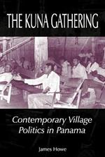 The Kuna Gathering: Contemporary Village Politics in Panama