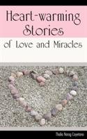 Heart-warming Stories of Love and Miracles - Thalia N Cayetano - cover