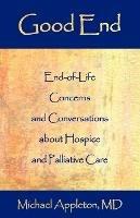 Good End: End-Of-Life Concerns and Conversations about Hospice and Palliative Care