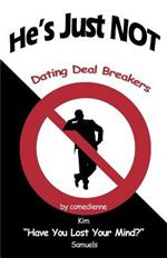 He's Just NOT: Dating Deal Breakers