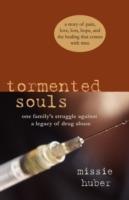 Tormented Souls: One Family's Struggle Against a Legacy of Drug Abuse