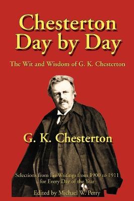 Chesterton Day by Day: The Wit and Wisdom of G. K. Chesterton - G K Chesterton - cover