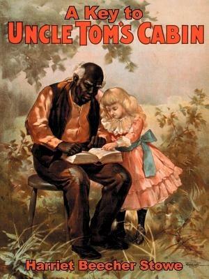 A Key to Uncle Tom's Cabin - Harriet Beecher Stowe - cover