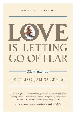 Love Is Letting Go of Fear, Third Edition - Gerald G. Jampolsky - cover