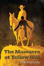 The Massacre at Yellow Hill