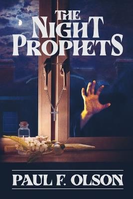 The Night Prophets - Paul F Olson - cover