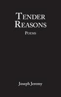Tender Reasons Poems