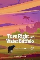 Turn Right at the Water Buffalo - Jeannie Barroga - cover