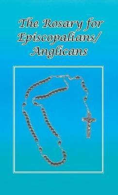 Rosary for Episcopalians/Anglicans - Ohc Br Tom Schultz - cover