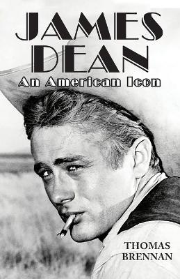 James Dean: An American Icon - Thomas Brennan - cover