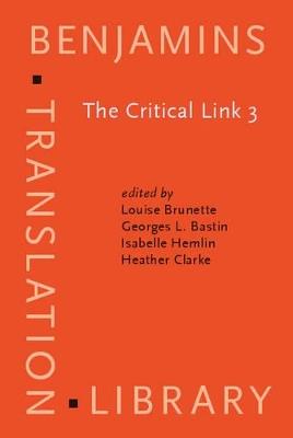 The Critical Link 3: Interpreters in the Community. Selected papers from the Third International Conference on Interpreting in Legal, Health and Social Service Settings, Montréal, Quebec, Canada 22–26 May 2001 - cover