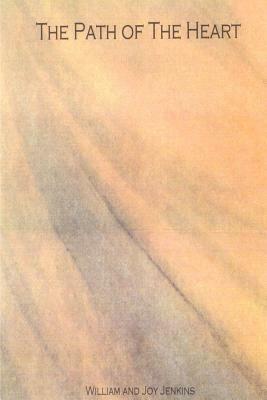 The Path of the Heart - William Jenkins,Joy Jenkins - cover