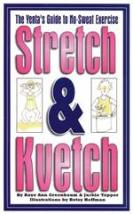 Stretch and Kvetch: The Yenta's Guide to No Sweat Exercise