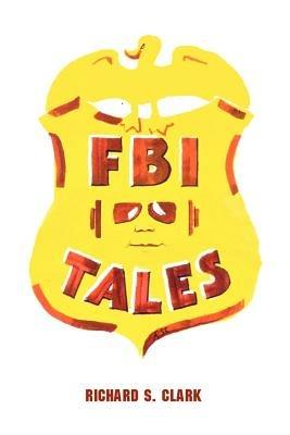 FBI Tales - Richard S. Clark - cover
