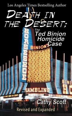 Death in the Desert: The Ted Binion Homicide Case - Cathy Scott - cover