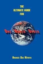 The Ultimate Guide for One World Order