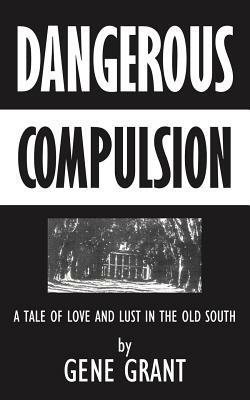 Dangerous Compulsion - Gene Grant - cover
