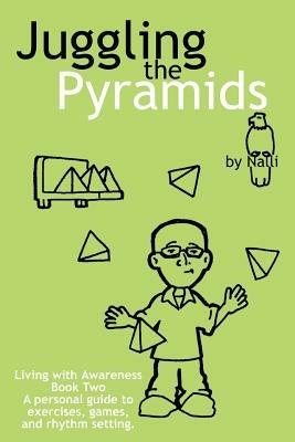 Juggling the Pyramids: Exercises, Games, and Rhythm Setting - Nalli - cover