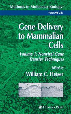 Gene Delivery to Mammalian Cells: Volume 1: Nonviral Gene Transfer Techniques - cover