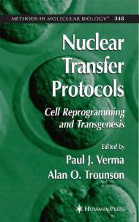 Nuclear Transfer Protocols: Cell Reprogramming and Transgenesis - cover