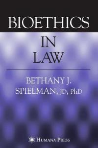 Bioethics in Law - Bethany Spielman - cover