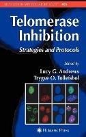 Telomerase Inhibition: Strategies and Protocols - cover