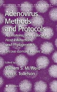 Adenovirus Methods and Protocols: Volume 2: Ad Proteins and RNA, Lifecycle and Host Interactions, and Phyologenetics - cover
