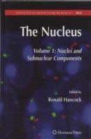 The Nucleus: Volume 1: Nuclei and Subnuclear Components - cover