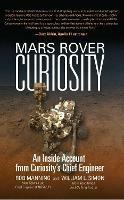 Mars Rover Curiosity: An Inside Account from Curiosity's Chief Engineer