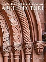 A Guide to Smithsonian Architecture - Heather Ewing,Amy Ballard - cover