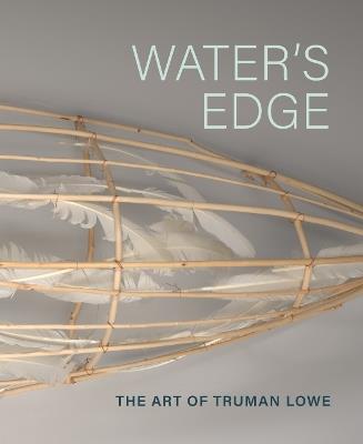 Water'S Edge: The Art of Truman Lowe - Rebecca Head Trautmann - cover