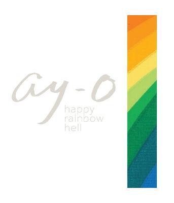 Ay-O Happy Rainbow Hell - Ay-O,Kit Brooks,Sukeda Kenryo - cover