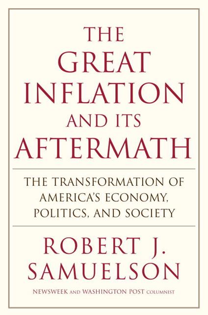 The Great Inflation and Its Aftermath