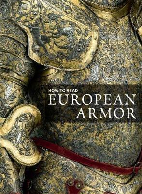 How to Read European Armor - Donald LaRocca - cover