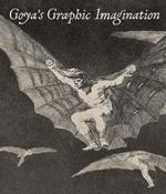 Goya's Graphic Imagination