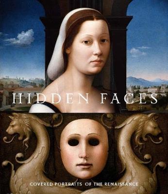 Hidden Faces: Covered Portraits of the Renaissance - cover