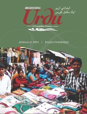 Beginning Urdu: A Complete Course - Joshua H. Pien - cover