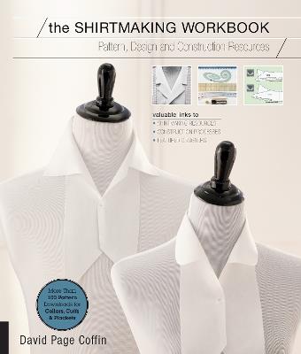 The Shirtmaking Workbook: Pattern, Design, and Construction Resources for Shirtmaking - David Coffin - cover