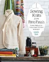 Sewing Knits from Fit to Finish: Proven Methods for Conventional Machine and Serger - Linda Lee - cover