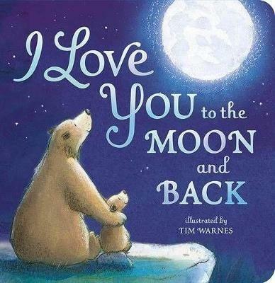 I Love You to the Moon and Back - Amelia Hepworth - cover