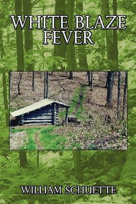 White Blaze Fever - Bill Schuette - cover