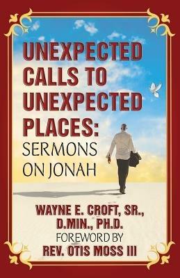 Unexpected Calls to Unexpected Places - Wayne E Croft - cover