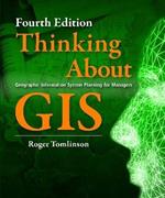 Thinking About GIS: Geographic Information System Planning for Managers