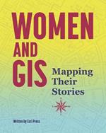 Women and GIS: Mapping Their Stories