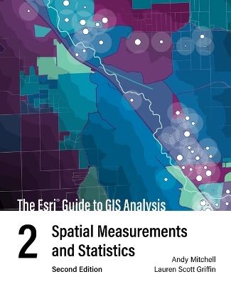 The Esri Guide to GIS Analysis, Volume 2